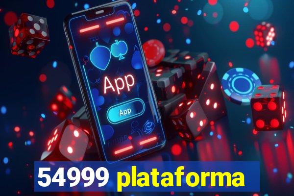 54999 plataforma